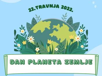 DAN PLANETA ZEMLJE, 22.04.2022.